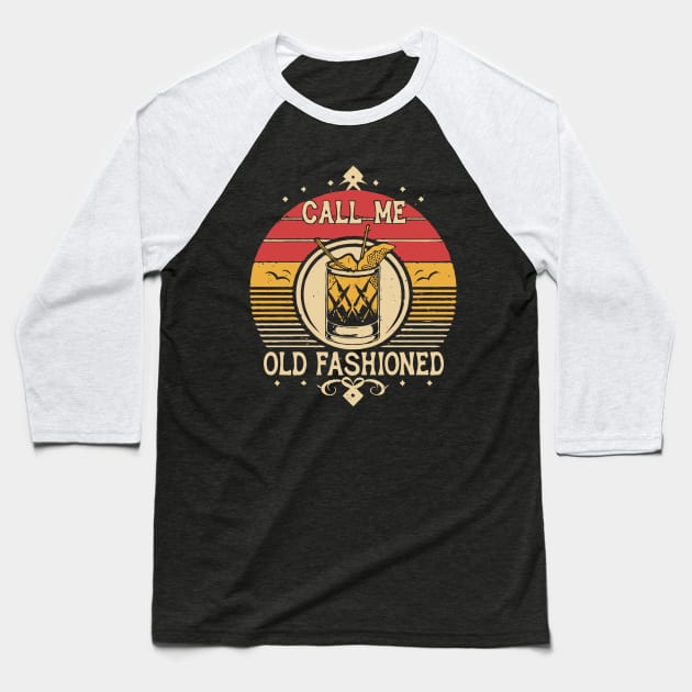 Call Me Old Fashioned Retro Coctail Baseball T-Shirt by Chrislkf